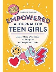 Empowered: A Journal for Teen Girls: Reflective Prompts to Inspire a Confident You
