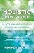Holistic Pain Relief: Dr. Tick's Breakthrough Strategies to Manage and Eliminate Pain by Heather Tick