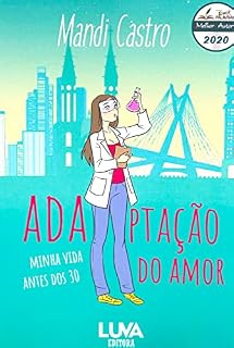 Livro ADAptação do Amor - Minha Vida Antes dos 30