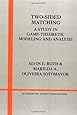 Two-Sided Matching: A Study in Game-Theoretic Modeling and Analysis (Econometric Society Monographs)