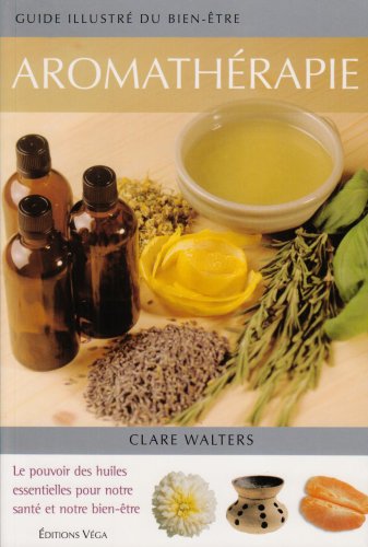 AromathÃ©rapie (French Edition) by Clare Walters (Paperback)