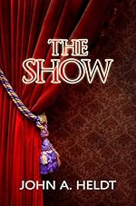 The Show (Northwest Passage Book 3)