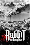 Rabbit Redemption: Book Three of the Rabbit Trilogy by Ellen C Maze