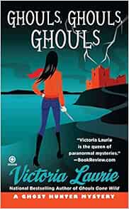 Amazon Com Ghouls Ghouls Ghouls Ghost Hunter Mysteries No 5 9780451231970 Laurie Victoria Books