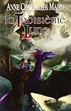 La Troisieme Lune (French Edition) by