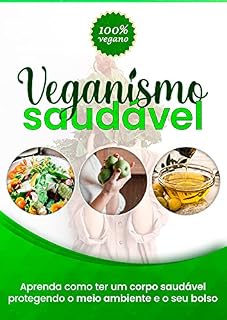 Livro Veganismo Saudável: Vida Saudável No Veganismo
