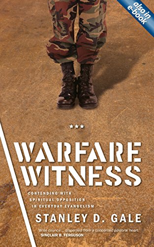 Warfare Witness: Contending with Spiritual opposition in everyday evangelism