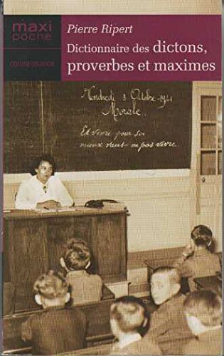 Dictionnaire des maximes, dictons et proverbes français