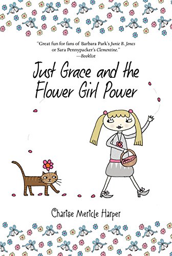 Just Grace and the Flower Girl Power (The Just Grace Series)