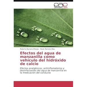 Efectos del agua de manzanilla como vehículo del hidróxido de calcio: Efectos analgésicos, antiinflamatorios y desinfectantes del agua de manzanill