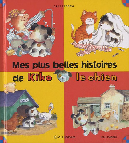 Mes plus belles histoires de Kiko le chien