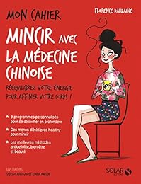 Mon cahier Mincir avec la médecine chinoise