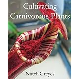 Cultivating Carnivorous Plants