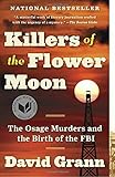 Killers of the Flower Moon: The Osage Murders and the Birth of the FBI