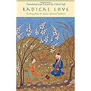 Radical Love: Teachings from the Islamic Mystical Tradition