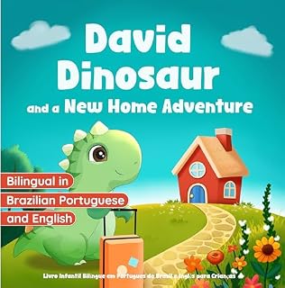 Livro Livro Infantil Bilíngue em Portugues do Brasil e Inglês para Crianças: David Dinosaur and a New Home Adventure: Overcoming the Fears of Moving to a New House, School or City (Davi o Dinossauro)
