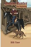 Bounty Hunter: The Beginning (Volume 1)