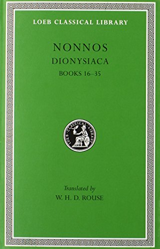 Nonnos: Dionysiaca, Volume II, Books 16-35 (Loeb Classical Library No. 354)