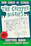New Creep at School: The Creeper Diaries, An Unofficial Minecrafter's Novel, Book Three New Creep at School: The Creeper Diaries, An Unofficial Minecrafter's Novel, Book Three