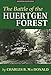 The Battle of the Huertgen Forest