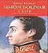 Simon Bolivar (Simon Bolivar): A Life
