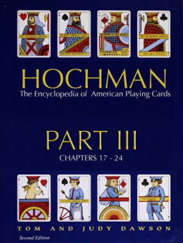 Hochman Encyclopedia of American Playing Cards: Part 3 of 4 Parts