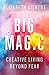 Big Magic: Creative Living Beyond Fear - Book by Elizabeth Gilbert