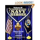 United States Navy Heroes - Volume II: Navy Cross (1915 - WWII) (Volume 2)