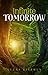 Infinite Tomorrow: The Kingdom Chronicles Book One by Lucas Kitchen