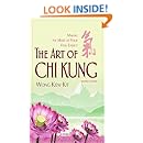 The Art of Chi Kung: Making The Most Of Your Vital Energy