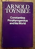 Constantine Porphyrogenitus and His World by 