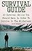 Survival Guide: 20 Survival Skills You Should Have In Order To Survive In The Wilderness