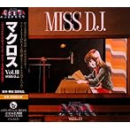 超時空要塞マクロス マクロス Vol.III MISS D.J.