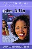 Sober Faith (Payton Skky Series, 2)