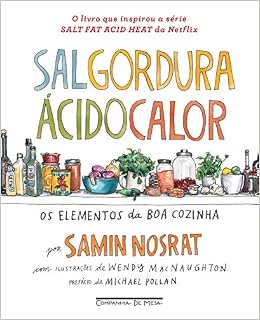 Os 10 Melhores Livros de Gastronomia para Cozinheiros Sal, Gordura, Ácido, Calor