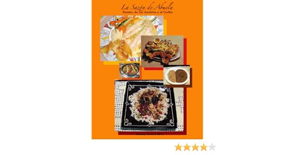 La Sazón De Abuela Recetas De Sur América Y El Caribe Spanish Edition - 