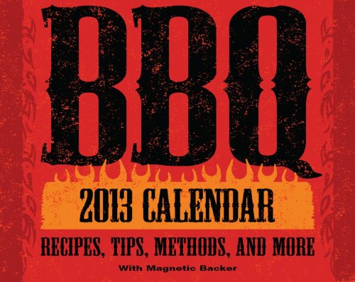 BBQ 2013 Mini Day-to-Day Calendar: Recipes, Tips, Methods, and More by LLC Andrews McMeel Publishing