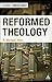 Reformed Theology (Doing Theology)