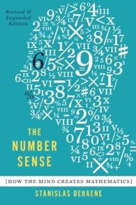 The Number Sense: How the Mind Creates Mathematics, Revised and Updated Edition