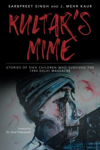 Kultar's Mime: Stories of Sikh children who survived the 1984 Delhi massacre