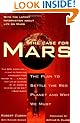 The Case for Mars: The Plan to Settle the Red Planet and Why We Must