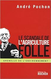 Le  scandale de l'agriculture folle