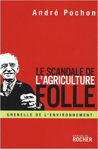 Le  scandale de l'agriculture folle