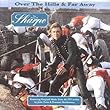 Over the Hills and Far Away: The Music of Sharpe [SOUNDTRACK]