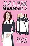 Salem Mean Girls by Sylvia Prince