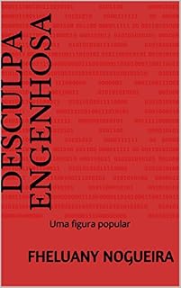 Livro Desculpa Engenhosa: Uma figura popular (Figuras populares. Cada um na sua Livro 3)