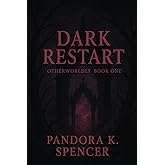 Dark Restart (Otherworldly)