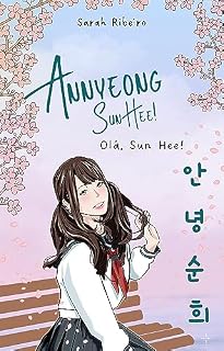 Livro Annyeong Sun Hee : 안녕순 희 - Olá Sun Hee!