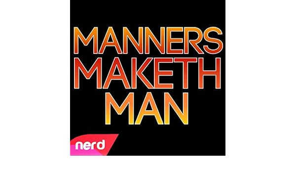 Manners Maketh Man By Nerdout On Amazon Music Amazon Com