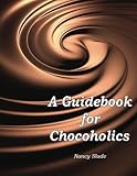 A Guidebook for Chocoholics by 